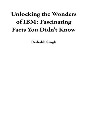 cover image of Unlocking the Wonders of IBM